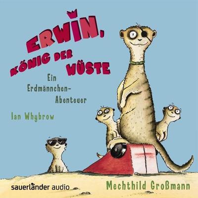 Erwin, König der Wüste, 2 Audio-CDs - Ian Whybrow, CD, 9783411811489