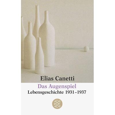 Das Augenspiel, Taschenbuch von Elias Canetti, Fischer Taschenbuch Verlag