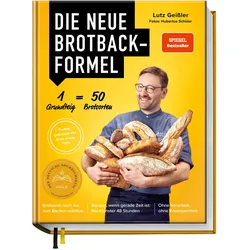 Die neue Brotbackformel, Ratgeber von Hubertus Schüler, Lutz Geissler