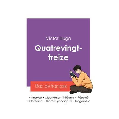 Réussir son Bac de français 2027 : Analyse du roman Quatrevingt-treize de Victor Hugo, Taschenbuch von Victor Hugo, Bac de français, 978-2-38599-548-5
