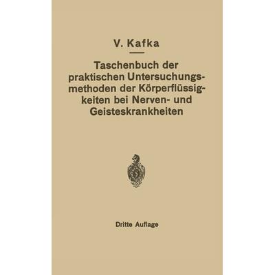 Taschenbuch der praktischen Untersuchungsmethoden der Körperflüssigkeiten bei Nerven- und Geisteskrankheiten, Taschenbuch von V. Kafka, Springer