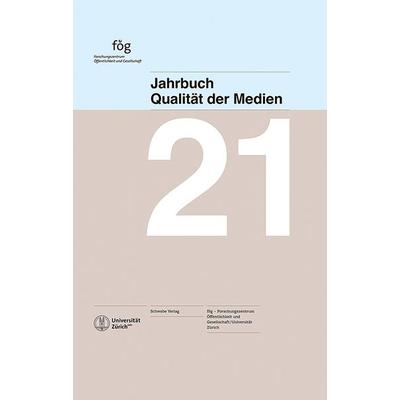 Jahrbuch Qualität der Medien 2021, Gebundene Ausgabe von , Schwabe Verlag Basel, 978-3-7965-4431-6