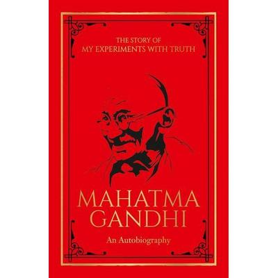The Story of My Experiments with Truth Mahatma Gandhi (Deluxe Hardbound Edition): An Autobiography, Gebundene Ausgabe von Mohandas K. Gandhi, Prakash