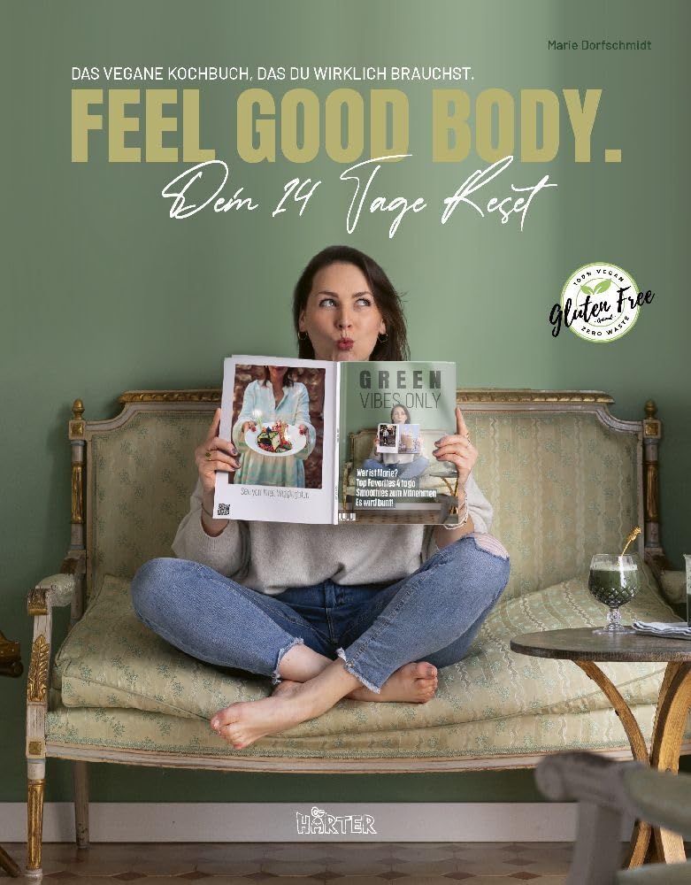 Marie Dorfschmidt - FEEL GOOD BODY. Dein 14 Tage Reset: DAS vegane Kochbuch, das du WIRKLICH brauchst. - Preis vom 09.10.2026 07:28:09 h
