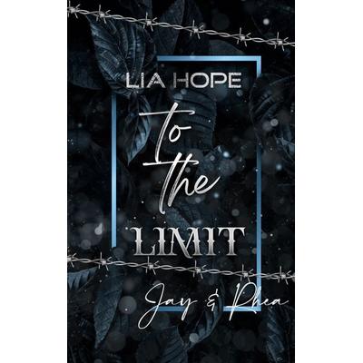 To the Limit, Taschenbuch von Lia Hope, BoD – Books on Demand, 978-3-7693-3940-6