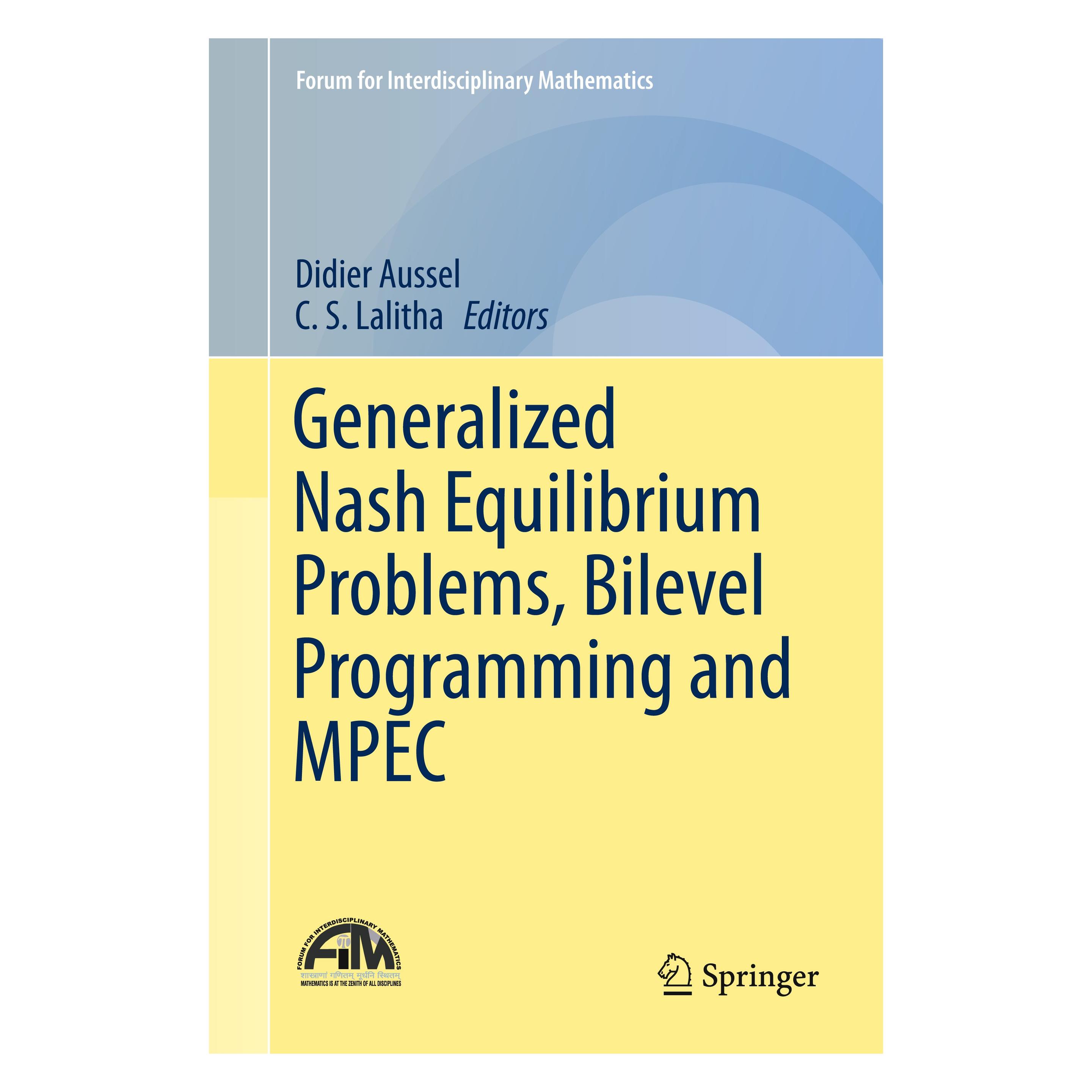 Springer Generalized Nash Equilibrium Problems, Bilevel Programming and MPEC (Englisch, Hardcover, C.S. Lalitha, Didier Aussel) (9789811047732)