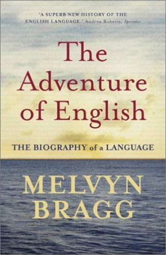 Melvyn Bragg - The Adventure of English. The Biography of a Language (Sceptre) - Preis vom 17.10.2026 19:25:27 h