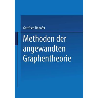 Methoden der angewandten Graphentheorie, Taschenbuch von G. Tinhofer, Springer Wien, 978-3-211-81358-4