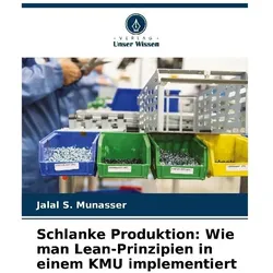 Schlanke Produktion: Wie man Lean-Prinzipien in einem KMU implementiert, Schulbücher von Jalal S Munasser