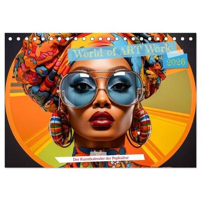 World of Art Work (Tischkalender 2026 DIN A5 quer), CALVENDO Monatskalender