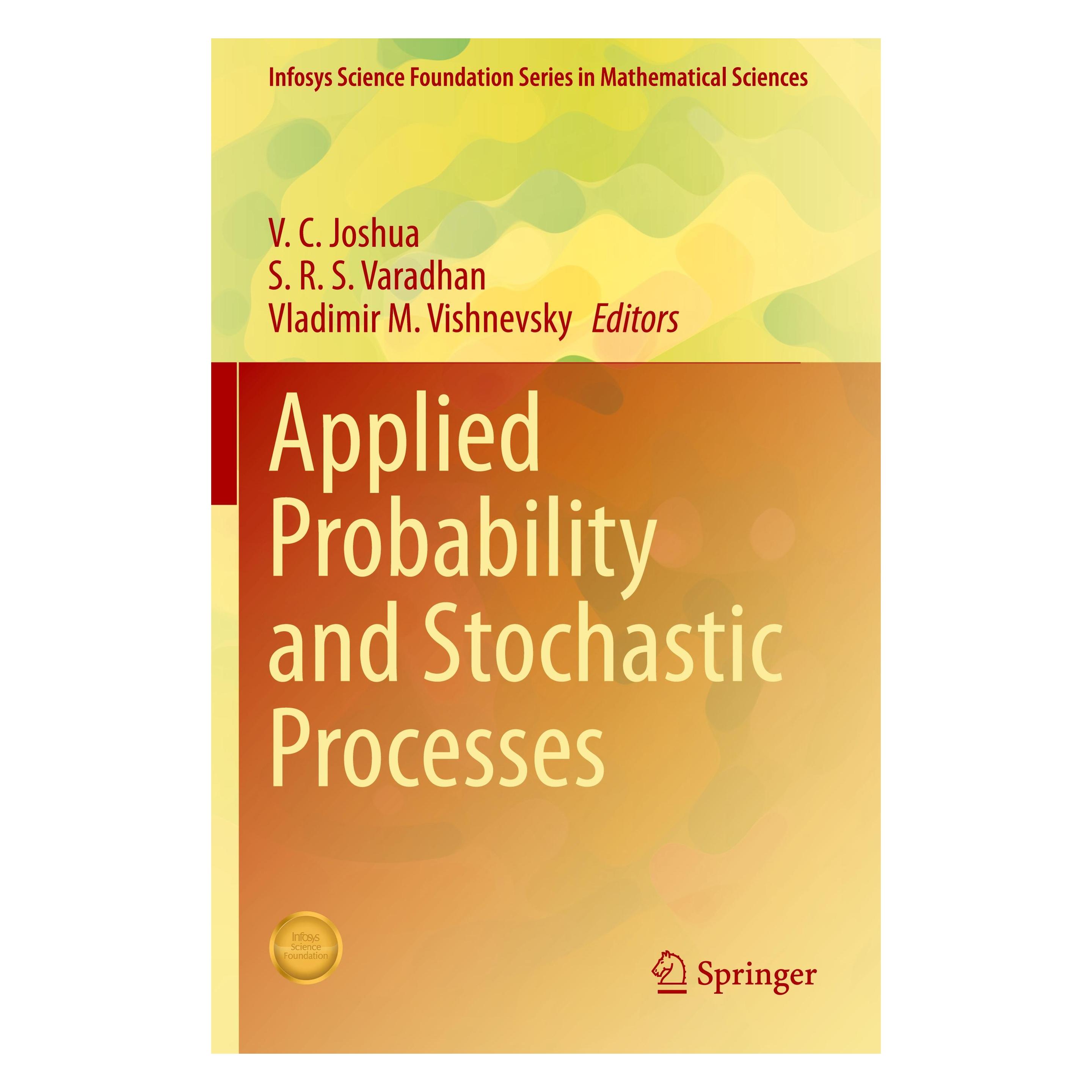 Springer Applied Probability and Stochastic Processes (Englisch, Softcover, R S Varadhan, S. R. S. Varadhan, S/M Vishnevsky, V. C. Joshua, Vladimir, Vladimir M. Vishnevsky) (54572187)