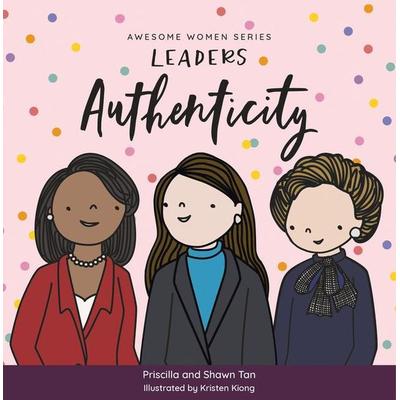 Awesome Women Series: Leaders Authenticity, Gebundene Ausgabe von Priscilla Tan,Shawn Tan, Marshall Cavendish International (Asia) PTE LTD,