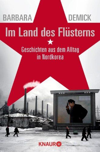 Barbara Demick - Im Land des Flüsterns: Geschichten aus dem Alltag in Nordkorea - Preis vom 13.10.2026 11:25:28 h
