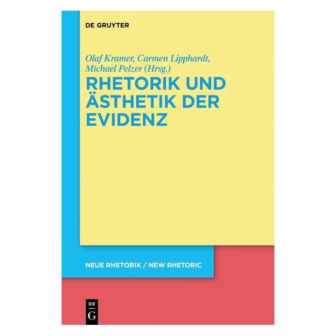 De Gruyter Rhetorik und Ästhetik der Evidenz (Deutsch, Hardcover, Jörg Roche) (9589403)