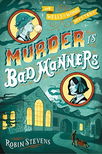 Robin Stevens - Murder Is Bad Manners (A Wells & Wong Mystery, Band 1) - Preis vom 30.09.2026 09:01:18 h