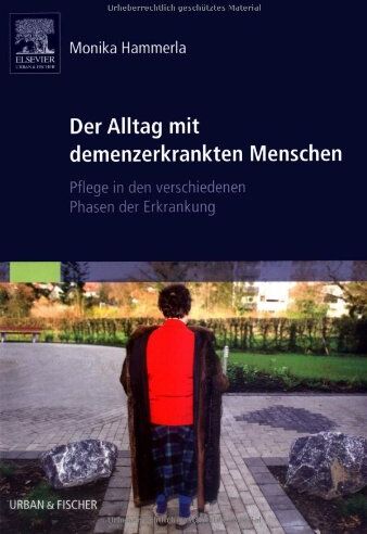 Monika Hammerla - Der Alltag mit demenzerkrankten Menschen: Pflege in den verschiedenen Phasen der Erkrankung - Preis vom 11.10.2026 15:43:13 h