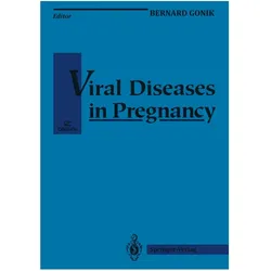 Viral Diseases in Pregnancy, Fachbücher von Bernard Gonik