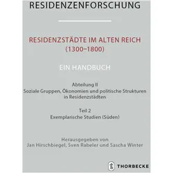 Residenzstädte im Alten Reich (1300-1800). Ein Handbuch, Fachbücher von Sascha Winter, Jan Hirschbiegel, Sven Rabeler