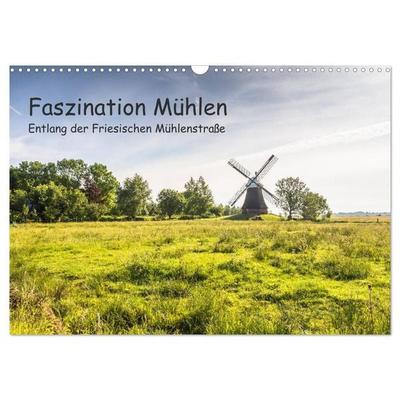Faszination Windmühlen - Entlang der Ostfriesischen Mühlenstraße (Wandkalender 2027 DIN A3 quer), CALVENDO Monatskalender