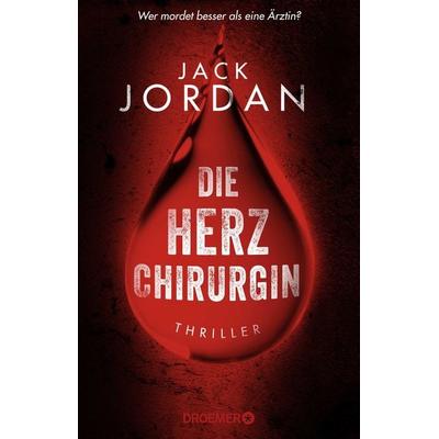 Die Herzchirurgin, Taschenbuch von Jack Jordan, Droemer Knaur