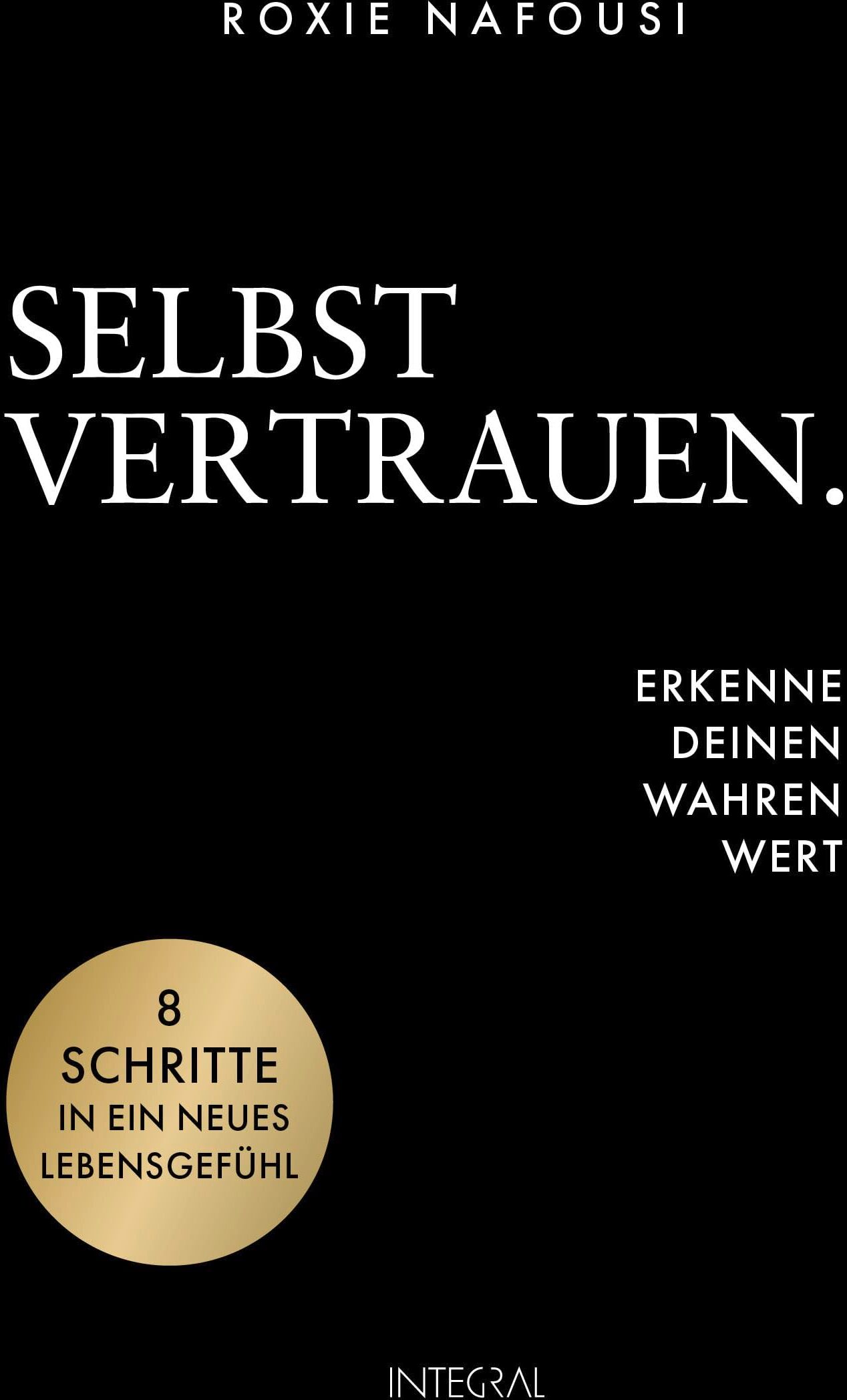 Roxie Nafousi - Selbstvertrauen. Erkenne deinen wahren Wert: 8 Schritte in ein neues Lebensgefühl - Preis vom 17.10.2026 19:25:27 h