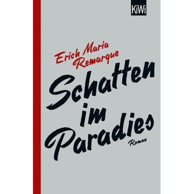 Schatten im Paradies, Taschenbuch von Erich Maria Remarque, Kiepenheuer & Witsch, 978-3-462-05235-0