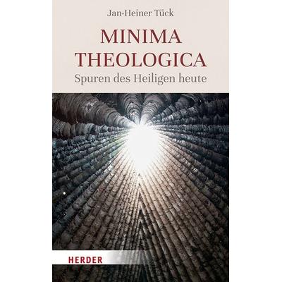 Minima theologica, Gebundene Ausgabe von Jan-Heiner Tück, Herder, 978-3-451-02427-6