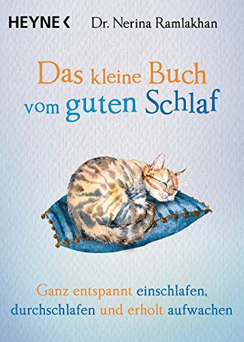 Nerina Ramlakhan - Das kleine Buch vom guten Schlaf: Ganz entspannt einschlafen, durchschlafen und erholt aufwachen - Preis vom 05.10.2026 03:47:11 h