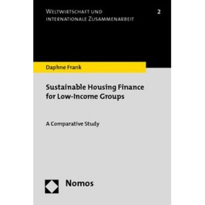 Sustainable Housing Finance for Low-Income Groups, Taschenbuch von Daphne Frank, Nomos, 978-3-8329-3677-8