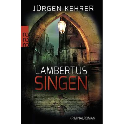 Lambertus-Singen / Münster Reihe Band 2, Taschenbuch von Jürgen Kehrer, Rowohlt Taschenbuch