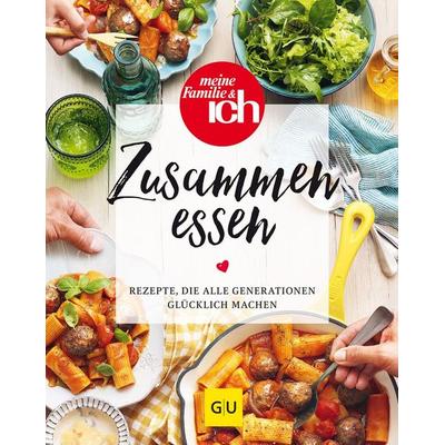 Zusammen essen, Gebundene Ausgabe von , Gräfe und Unzer Verlag GmbH, 978-3-8338-9060-4