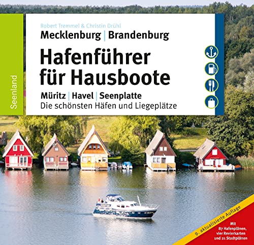 Robert Tremmel - Hafenführer für Hausboote: Müritz, Havel, Seenplatte – Die schönsten Häfen und Liegeplätze (Hafenführer für Hausboote, Motoryacht und Segler) - Preis vom 06.10.2026 07:26:00 h