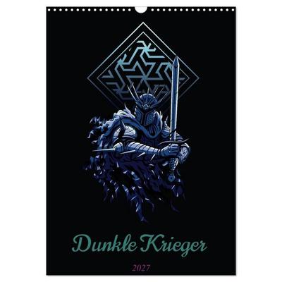 Dunkle Krieger (Wandkalender 2027 DIN A3 hoch), CALVENDO Monatskalender