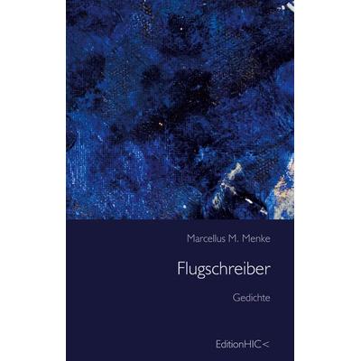 Flugschreiber, Gebundene Ausgabe von Marcellus M. Menke, BoD – Books on Demand, 978-3-7597-3432-7