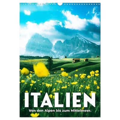 Italien - Von den Alpen bis zum Mittelmeer. (Wandkalender 2027 DIN A3 hoch), CALVENDO Monatskalender