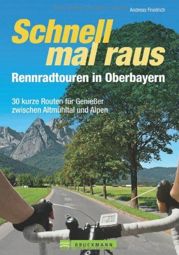 Andreas Friedrich - Rennradtouren Oberbayern: 30 kurze Routen für Genießer zwischen Altmühltal und Alpen; perfekt für den Feierabend oder für's Wochenende. Inkl. Tourensteckbriefen, Streckenkarten und Höhenprofil - Preis vom 16.10.2026 11:41:07 h