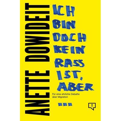 Ich bin doch kein Rassist, aber..., Taschenbuch von Anette Dowideit, Correctiv, 978-3-948013-42-4