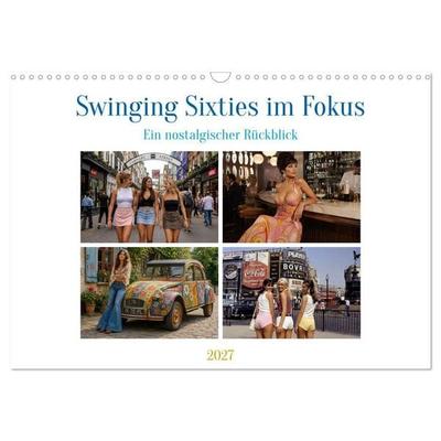 Swinging Sixties im Fokus (Wandkalender 2027 DIN A3 quer), CALVENDO Monatskalender