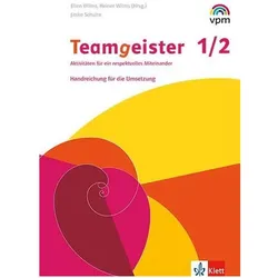 Teamgeister 1/2. Aktivitäten für ein respektvolles und gesundes Miteinander. Handreichung für L, Schulbücher