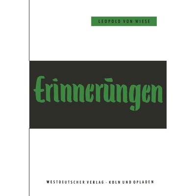 Erinnerungen, Taschenbuch von Leopold Wiese, VS Verlag für Sozialwissenschaften, 978-3-663-00505-6