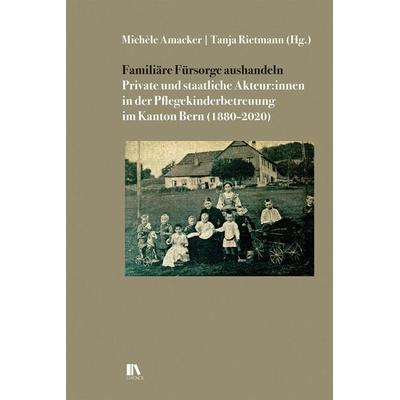 Familiäre Fürsorge aushandeln, Gebundene Ausgabe von , Chronos, 978-3-0340-1839-5