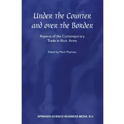 Under the Counter and Over the Border, Fachbücher von Mark Phythian