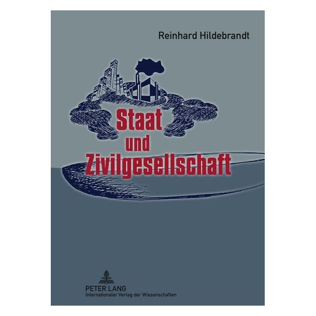 Peter Lang Hildebrandt:Staat und Zivilgesellschaft (Deutsch, Hardcover, Reinhard Hildebrandt) (67835731)