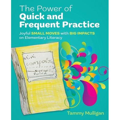 The Power of Quick and Frequent Practice, Taschenbuch von Tammy Mulligan, Taylor and Francis, 978-1-03-282099-6