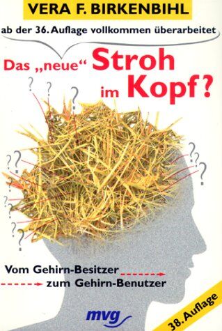 Vera F. Birkenbihl - Das ' neue' Stroh im Kopf? Vom Gehirn- Besitzer zum Gehirn- Benutzer. - Preis vom 30.09.2026 09:01:18 h