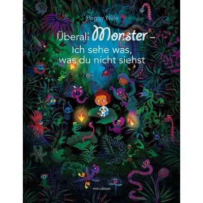 Überall Monster, Gebundene Ausgabe von Peggy Nille, Minedition