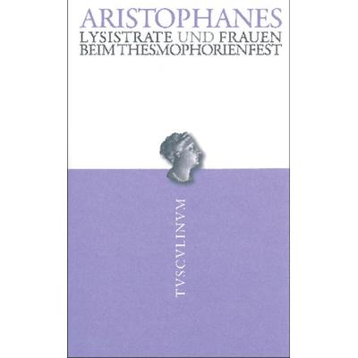 Lysistrate / Frauen beim Thesmophorienfest, Taschenbuch von Aristophanes, De Gruyter, 978-3-05-005275-5