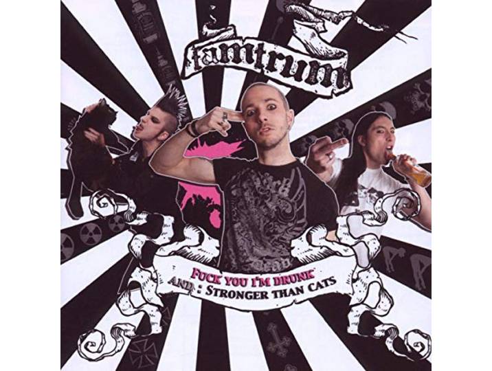 Tamtrum - Fuck You I'm Drunk / Stronger Than