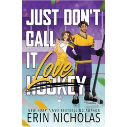 Just Don't Call It Love, Belletristik von Erin Nicholas