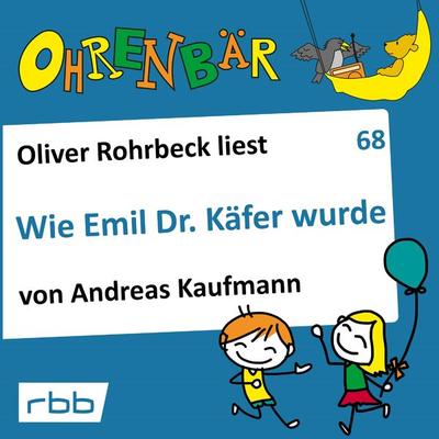 Wie Emil Dr. Käfer wurde - Andreas Kaufmann, Audio, 4251703585578